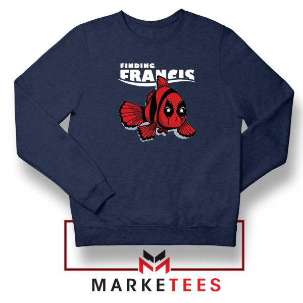 Finding Francis Deadpool Sweatshirt