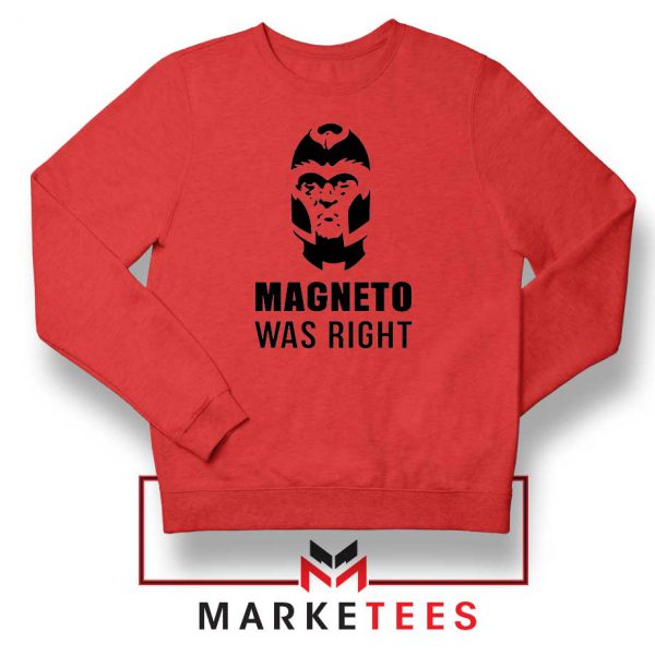 Magneto X Men Was Right Red Sweatshirt