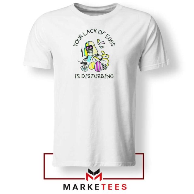 Your Lack of Eggs Star Wars T-Shirt