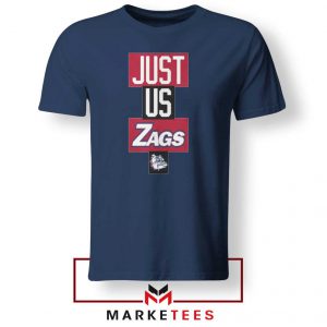 Just Us Zags Basketball Navy Blue Tshirt