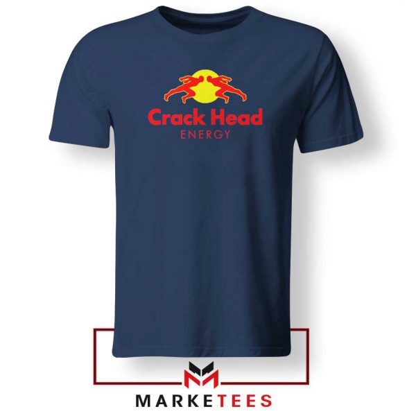 Crack Head Energy Parody Navy Blue Tshirt