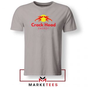 Crack Head Energy Parody Sport Grey Tshirt