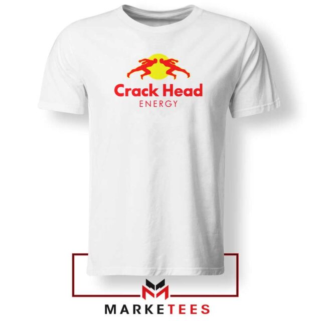 Crack Head Energy Parody T-Shirt