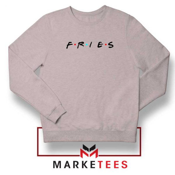 Friends Fries Meme 90s Retro Sport Grey Sweatshirt