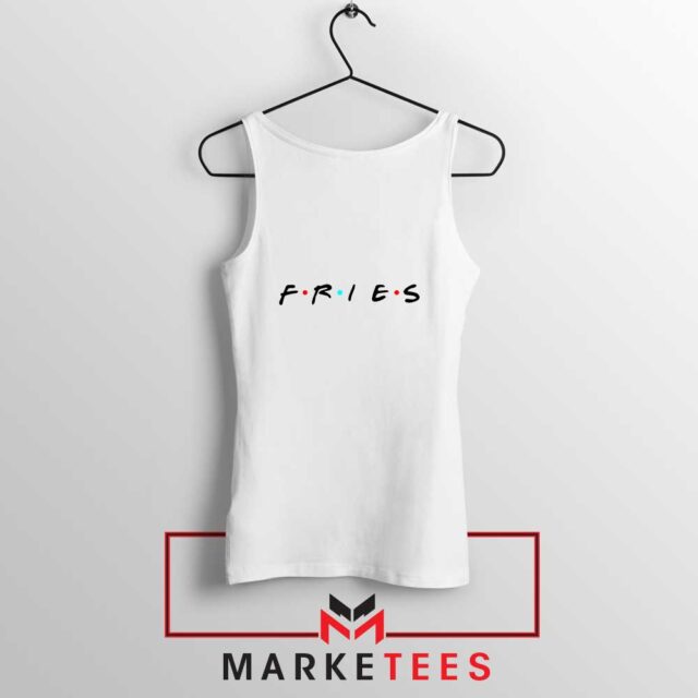 Friends Fries Meme Tank Top