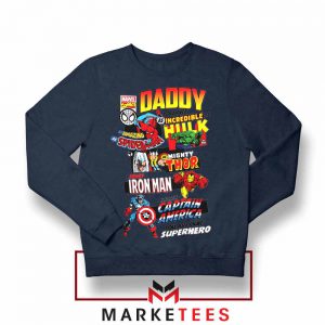 Daddy You Are Incredible Hero Navy Blue Sweatshirt