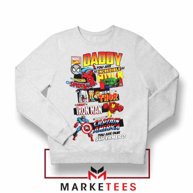 2 Daddy You Are Incredible Hero Sweatshirt