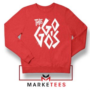 The Go Gos Rock Band American Red Sweatshirt