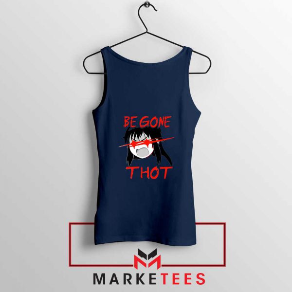 Be Gone Thot Girl Meme Navy Blue Tank Top