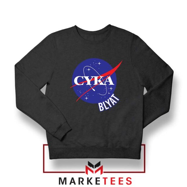 Cyka Blyat NASA Parody Sweatshirt
