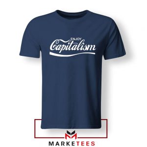 Enjoy Capitalism Political Navy Blue Tshirt