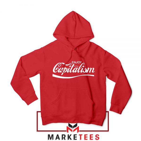 Enjoy Capitalism Political Red Hoodie