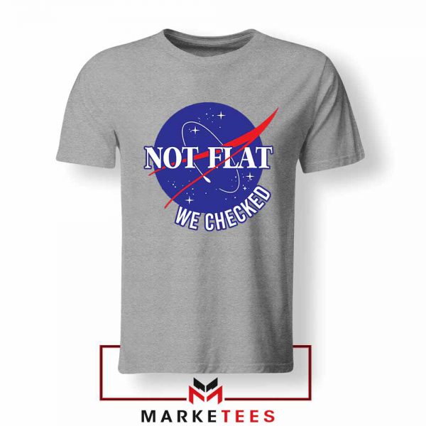 Funny NASA Not Flat Graphic Sport Grey Tee