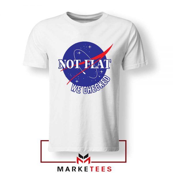 Funny NASA Not Flat Graphic Tee