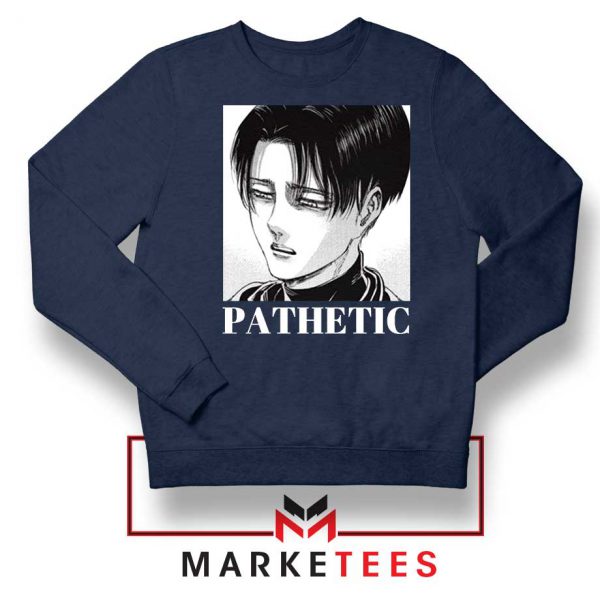 Levi Ackerman Pathetic Navy Blue Sweatshirt