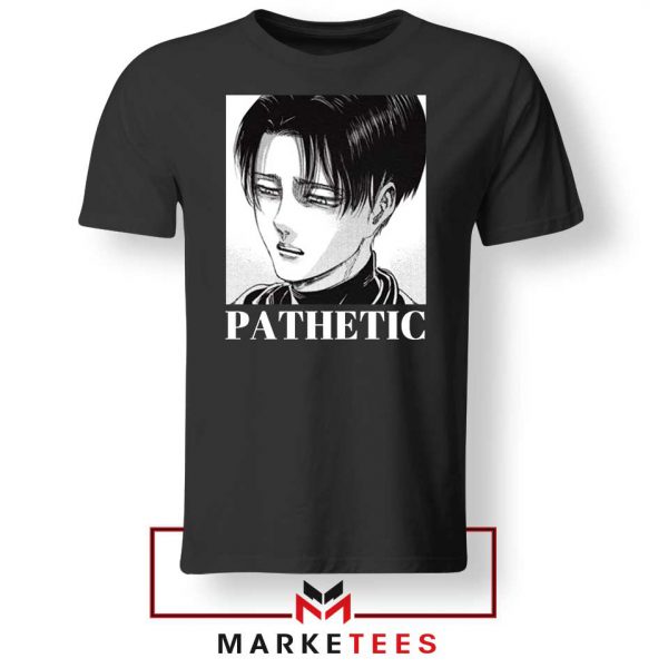 Levi Ackerman Pathetic Tshirt