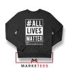 All Life Matter Movement Sweatshirt