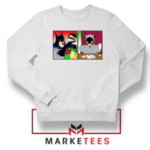 Batman Catwoman Meme White Sweatshirt