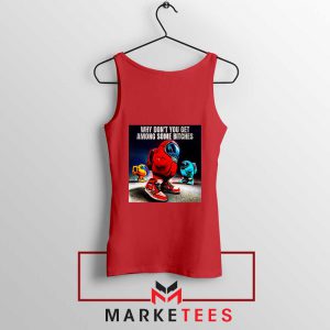 Get Among Us Some Bitches Red Tank Top