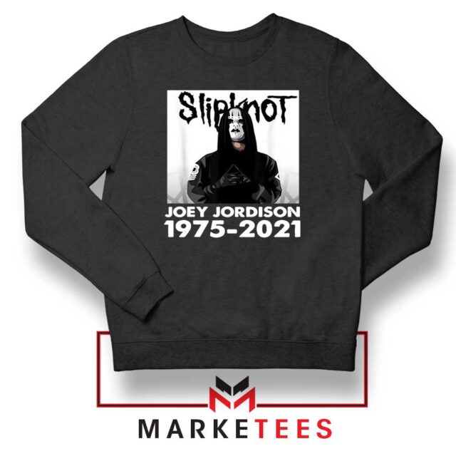 Joey Jordison RIP Drummer Tribute Sweatshirt