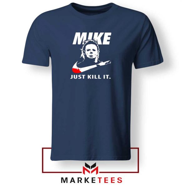 Mike Just Kill It Parody Graphic Navy Blue Tee