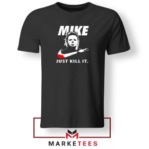 Mike Just Kill It Parody Graphic Tee