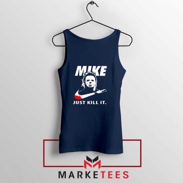 Mike Just Kill It Parody Navy Blue Tank Top