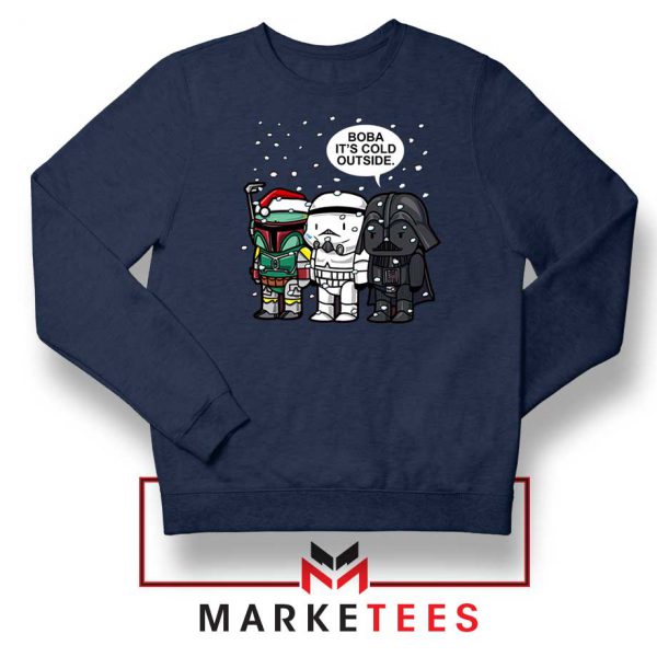 Boba Its Cold Outside Navy Blue Sweatshirt