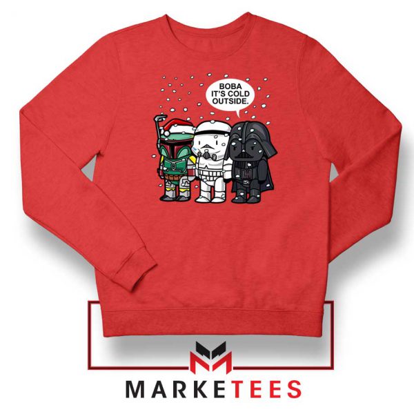 Boba Its Cold Outside Red Sweatshirt