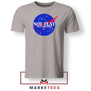 Not Flat We Checked Nasa Sport Gey Tee