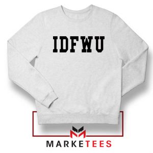 IDFWU Song Graphic Sweatshirt