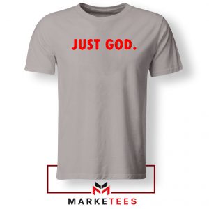 Just God Parody Sport Grey Tshirt