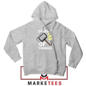 Daddy Of Thunder Grey Hoodie