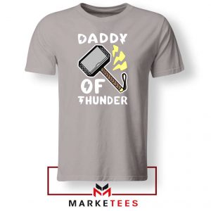Daddy Of Thunder Grey Tshirt