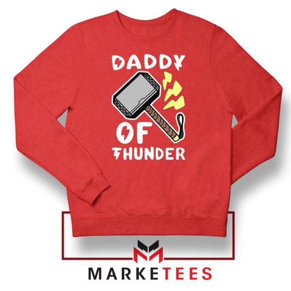 Daddy Of Thunder Red Sweatshirt