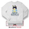 Bluey Bandit Dad Goals Design Sweatshirt