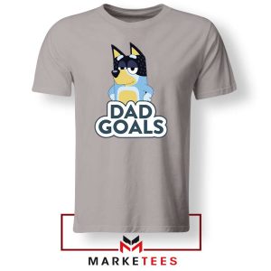Dad Goals Bluey Bandit Custom Grey Tshirt