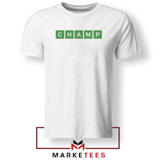 Champ Wordle Game Tshirt Featured