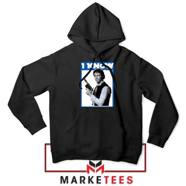 I Know Han Solo Momenst Hoodie Special