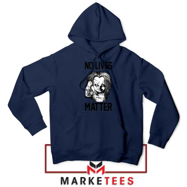 No Lives Matter Chucky Child Play Navy Hoodie
