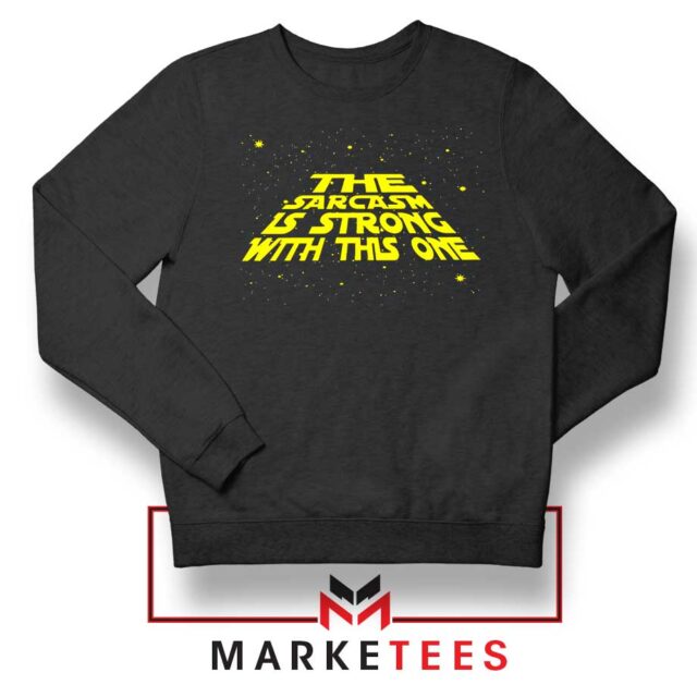 Star Wars Series Sarcasm Meme Sweatshirt Insider