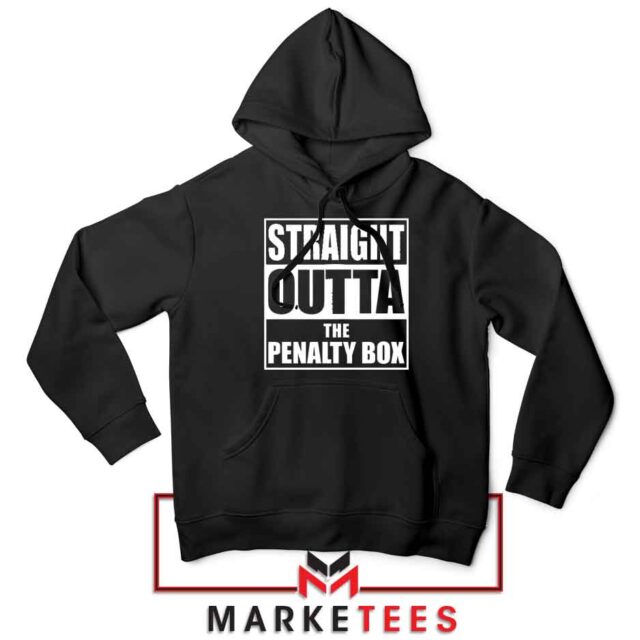 Straight Outta the Penalty Box Hoodie Limited