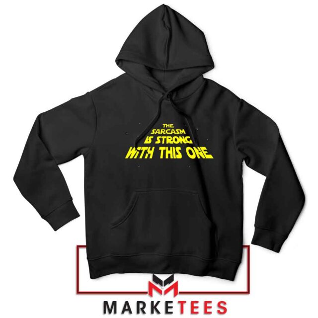 The Sarcasm Star Wars Series Hoodie Unleashed