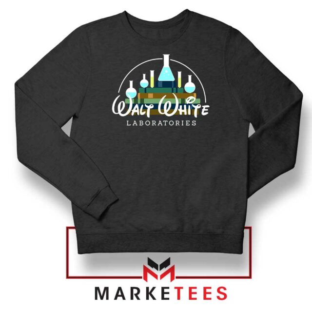 Walt White Bad Laboratories Sweatshirt Guaranteed