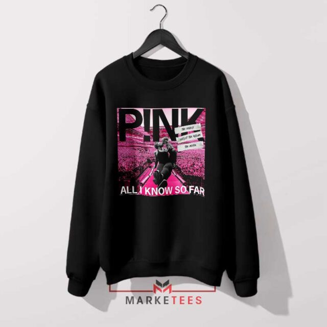 All I Know So Far World Tour Sweatshirt Guaranteed