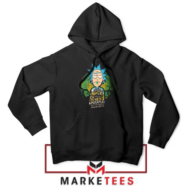 Cynical Genius Rick Being Nice Hoodie Discover