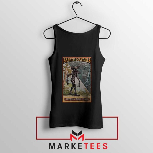 Fear the Demogorgon Safety Matches Tank Top Unique