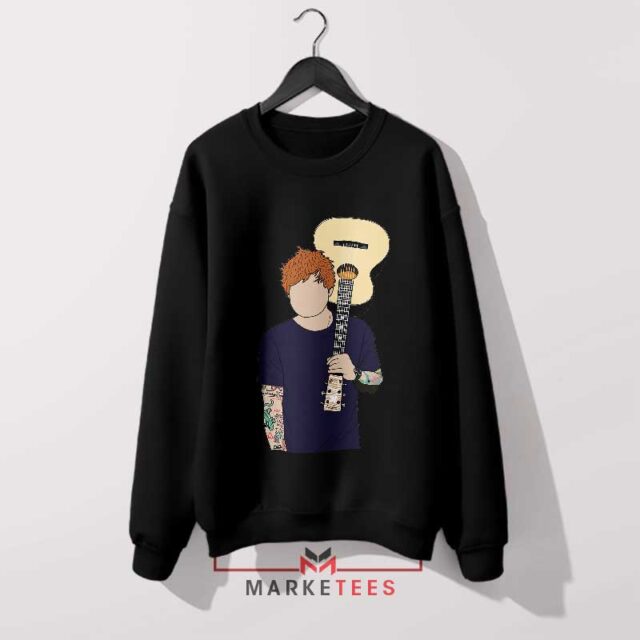 Wear the Legend Ed Sheeran Sweatshirt