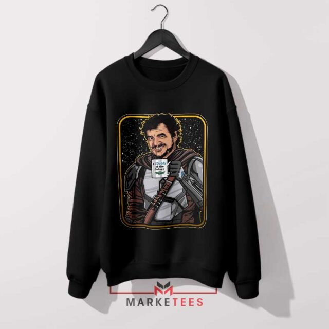 Daddy The Mandalorian's Protector Sweatshirt Proven