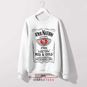 Faithful 49ers With Tennessee Whiskey White Sweatshirt